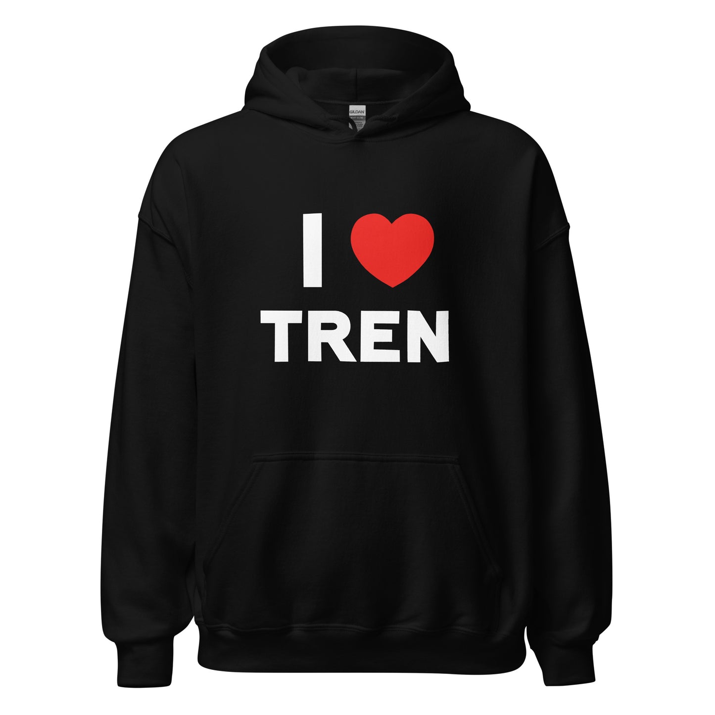 I LOVE TREN HOODIE