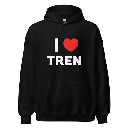 I LOVE TREN HOODIE